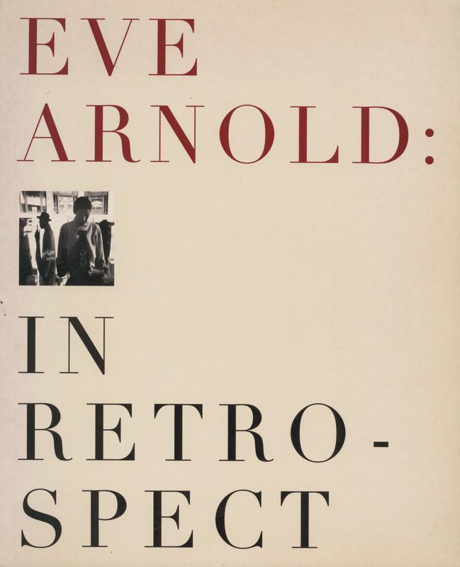 Eve Arnold : in retrospect cover