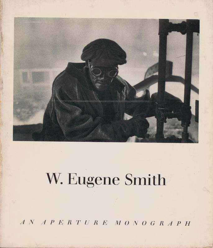 W. Eugene Smith : his photographs and notes / afterword by Lincoln Kirstein cover