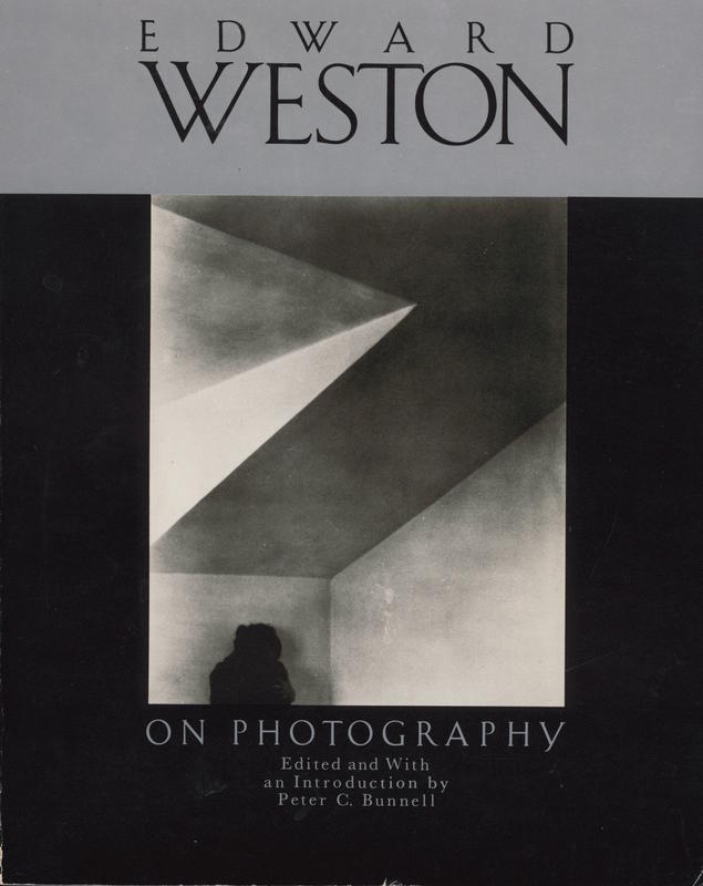 Edward Weston on photography / edited and with an introduction by Peter C. Bunnell cover