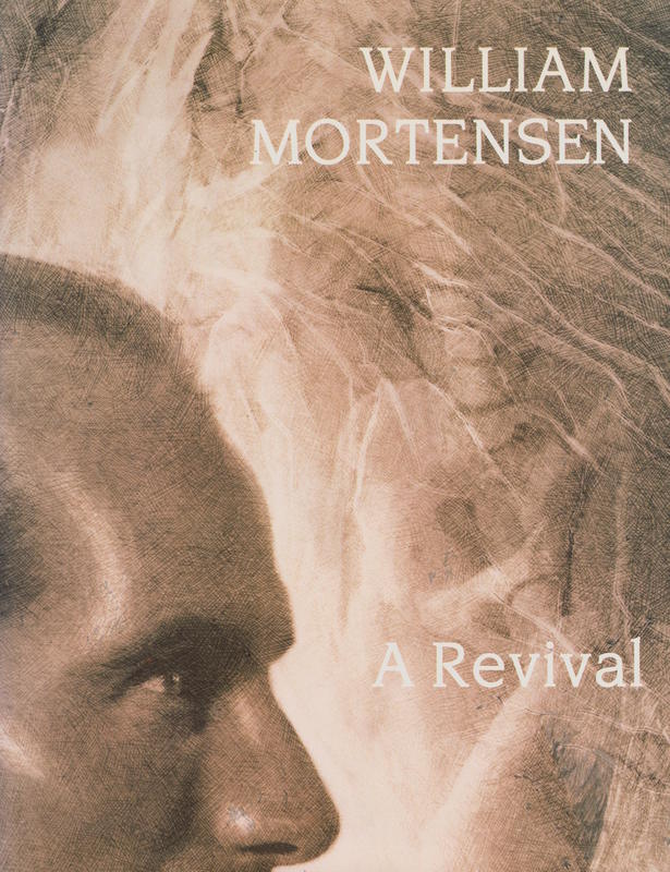 William Mortensen : a revival / Michael Dawson [et al] cover