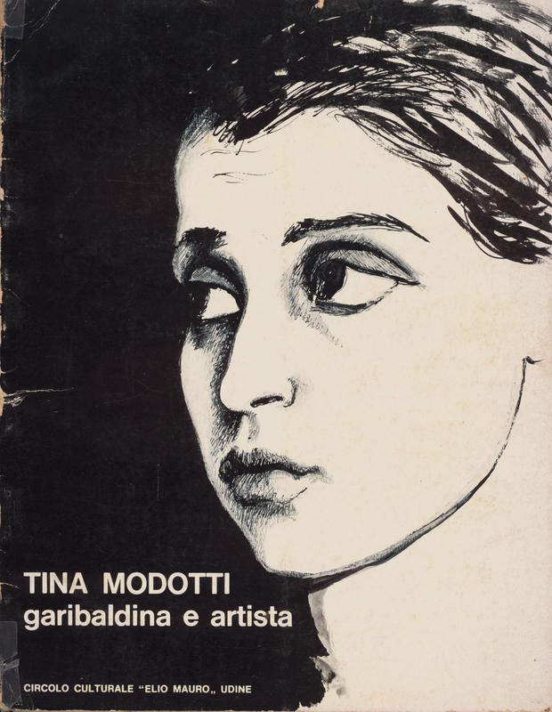 Tina Modotti : garibaldina e artista / Circolo culturale Elio Mauro cover