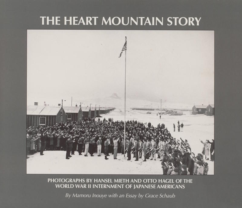 The Heart Mountain story : photographs by Hansel Mieth and Otto Hagel of the World War II internment of Japanese Americans / by Mamoru Inouye ; essay by Grace Schaub cover