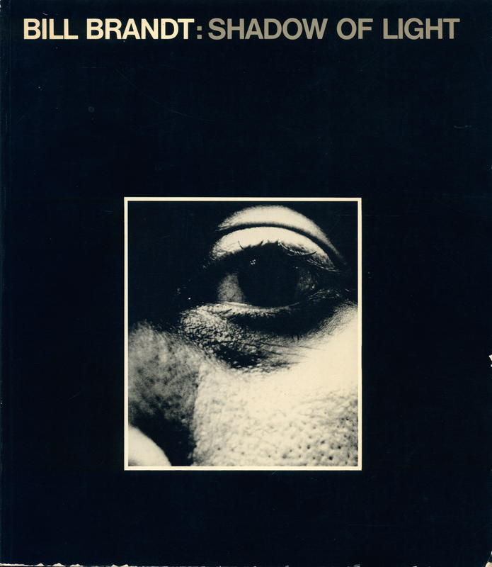 Bill Brandt : shadow of light / introductions by Cyril Connolly and Mark Haworth-Booth cover