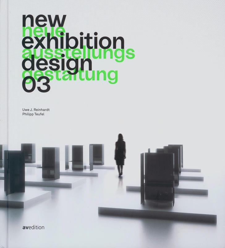 New exhibition design 03 = neue ausstellungs gastaltung 03 / Uwe J. Reinhardt, Philipp Teufel cover