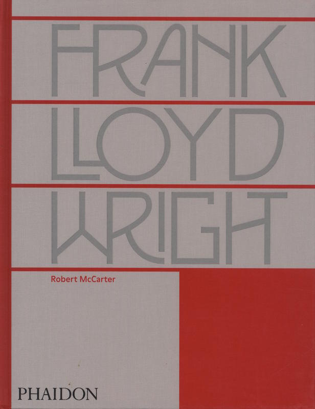 Frank Lloyd Wright / Robert McCarter cover