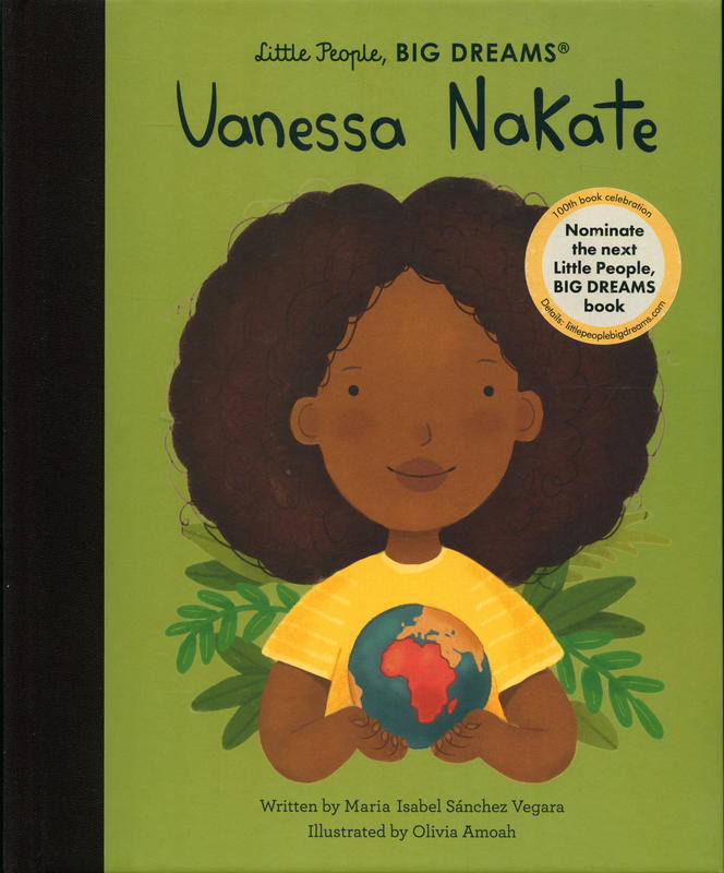 Vanessa Nakate / written by Maria Isabel Sánchez Vegara ; illustrated by Olivia Amoah cover