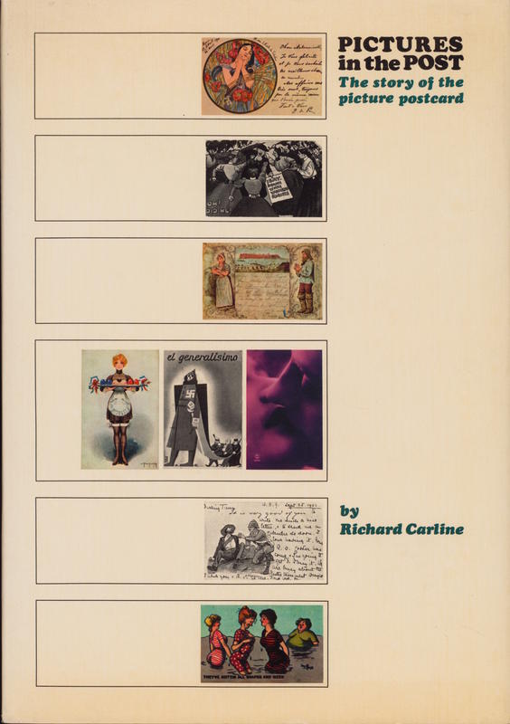 Pictures in the post : the story of the picture postcard and its place in the history of popular art / Richard Carline cover