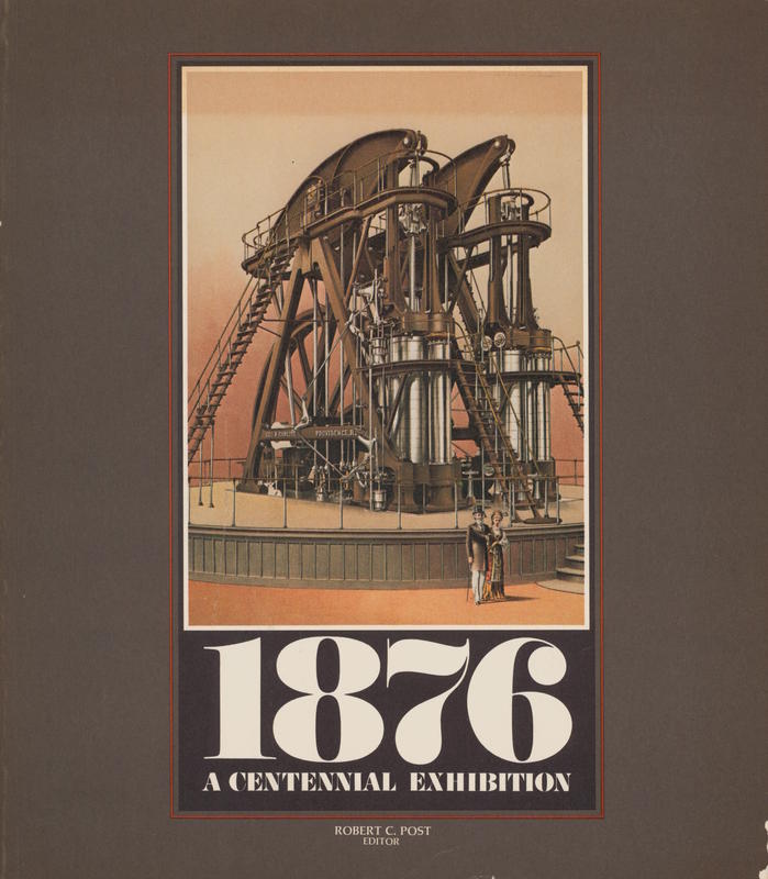 1876 : a centennial exhibition / Robert C. Post cover