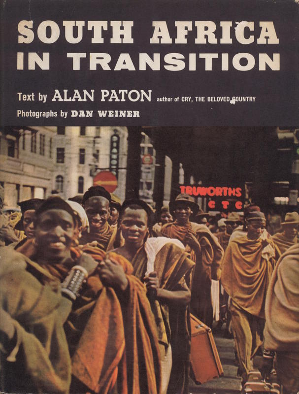 South Africa in transition / by Alan Paton ; photographs by Dan Weiner cover
