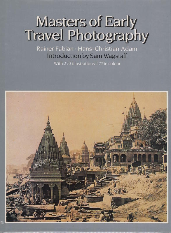 Masters of early travel photography / Rainer Fabian, Hans-Christian Adam cover