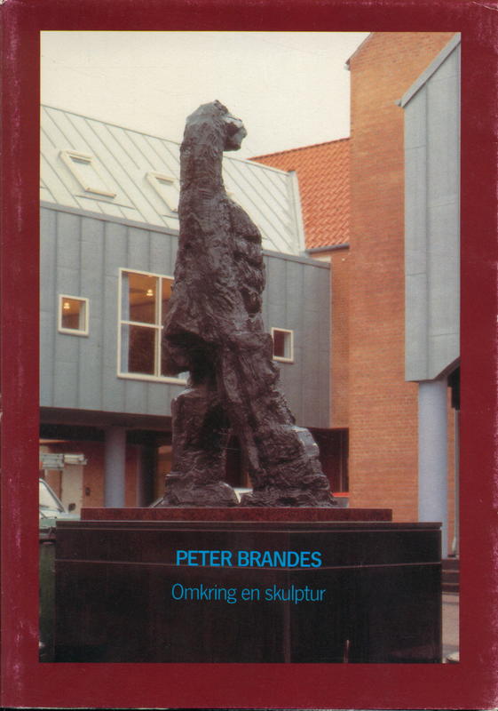 Peter Brandes : omkring en skulptur cover