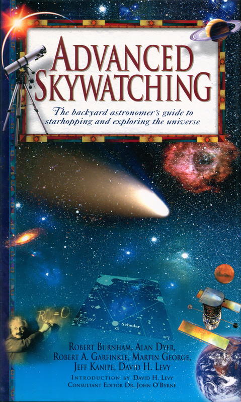 Advanced skywatching : the backyard astronomer's guide to starhopping and exploring the universe / Robert Burnham [ and 6 others ] ; consultant editor Dr. John O'Byrne cover