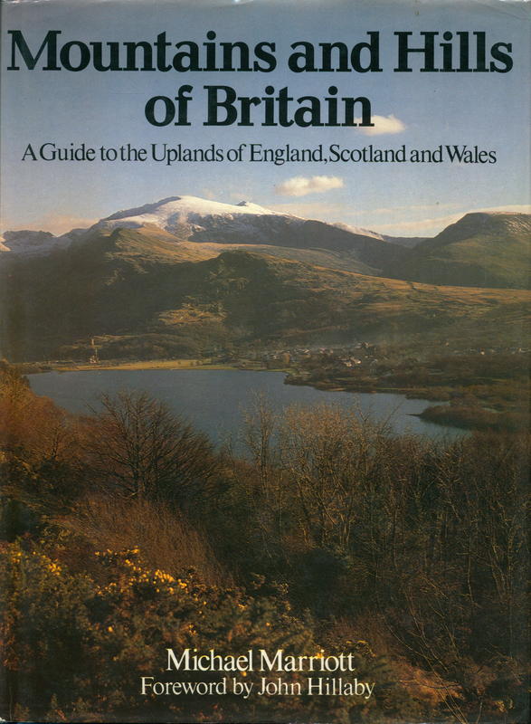 Mountains and hills of Britain : a guide to the uplands of England, Scotland and Wales / Michael Marriott ; foreward by John Hillaby cover