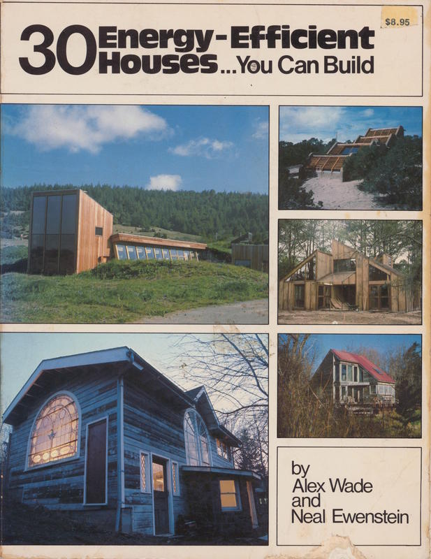 30 energy-efficient houses ... you can build / by Alex Wade ; photographs by Neal Ewenstein cover