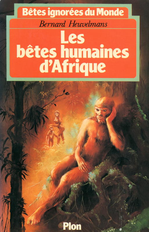 Les bêtes humaines d'Afrique / Bernard Heuvelmans cover