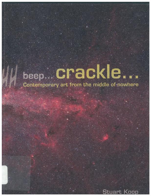 Beep… crackle : contemporary art from the middle of nowhere / Stuart Koop cover