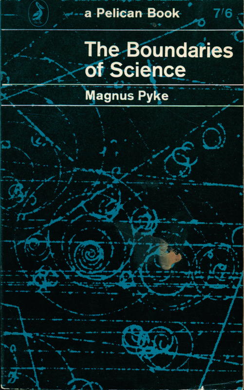 The boundaries of science / Magnus Pyke cover