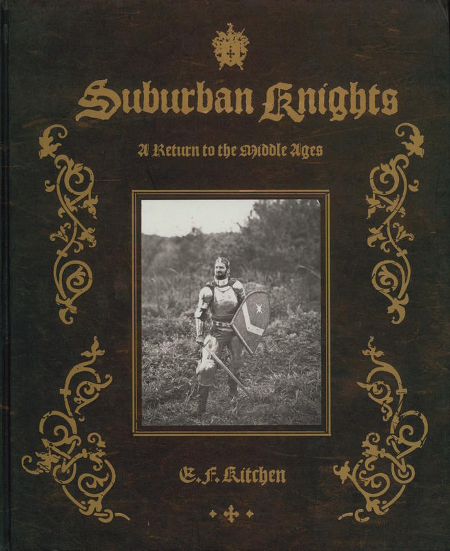 Suburban knights : a return to the Middle Ages / E. F. Kitchen ; introduction by Leo Braudy cover