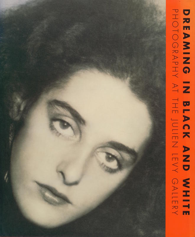 Dreaming in black and white : photography at the Julien Levy gallery / Katherine Ware and Peter Barberie cover