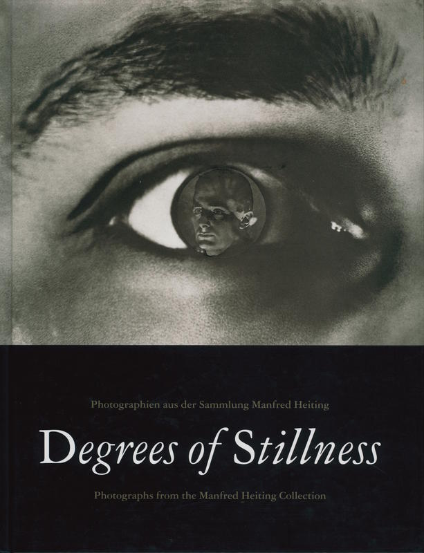 Degrees of stillness : photographs from the Manfred Heiting collection / Susan Lange cover