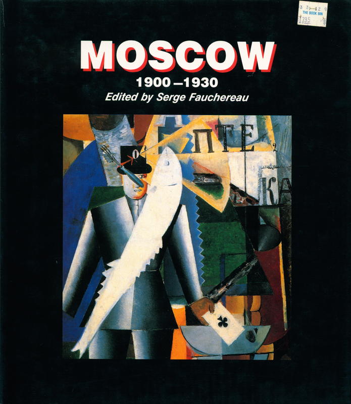 Moscow 1900–1930 / edited by Serge Fauchereau cover