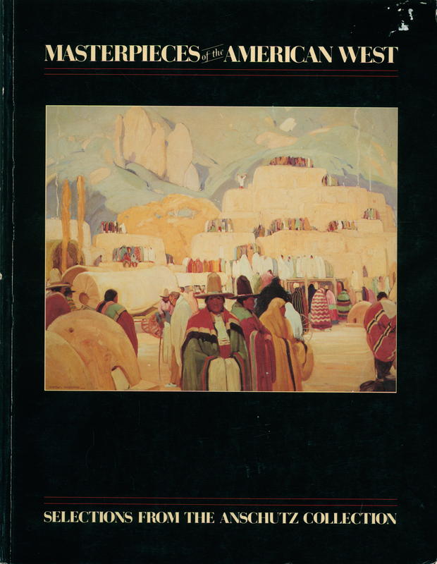 Masterpieces of Western American art : selections from the Anschutz collection cover