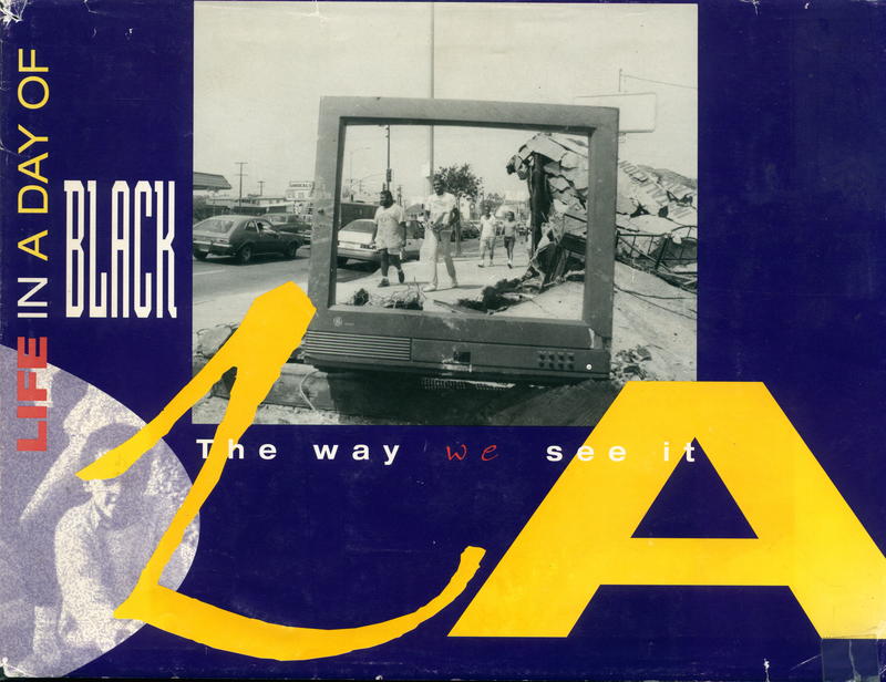 Life in a day of Black L.A. : the way we see it : L.A.'S clack photographers present a new perspective on their city / edited by Roland Charles and Toyomi Igus cover