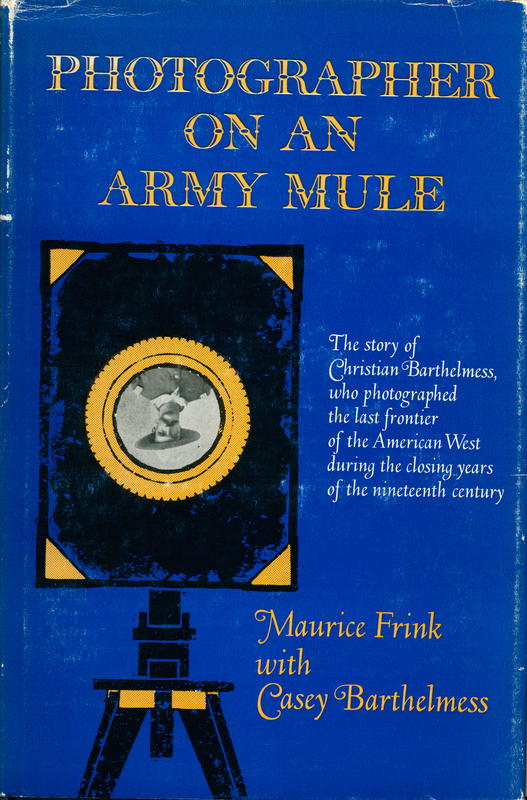 Photographer on an army mule / by Maurice Frink with Casey E. Barthelmess cover