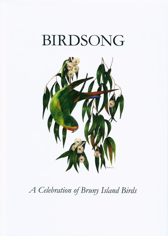 Birdsong : a celebration of Bruny Island birds / editors Anne Morgan [Poetry] ; Victoria King [Art & Design] ; John Cameron [Essays] cover