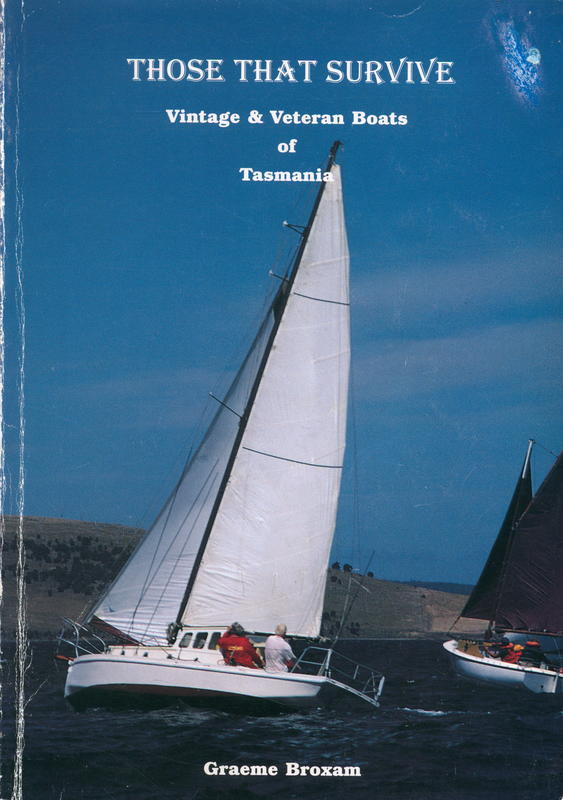 Those that survive : vintage & veteran boats of Tasmania / Graeme Broxam cover