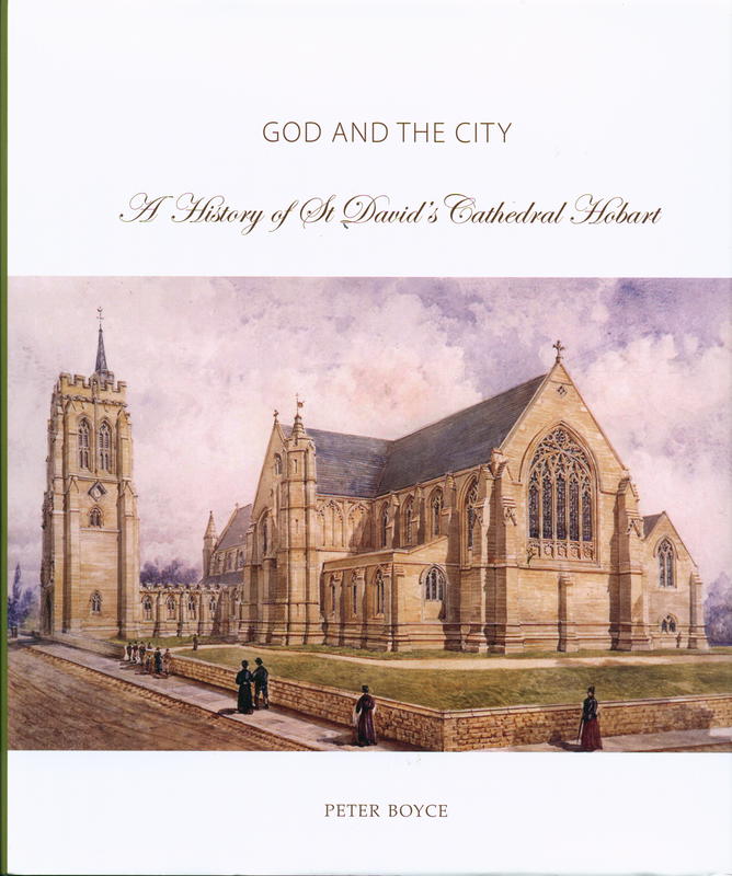 God and the city : a history of St David's Cathedral, Hobart / Peter Boyce cover