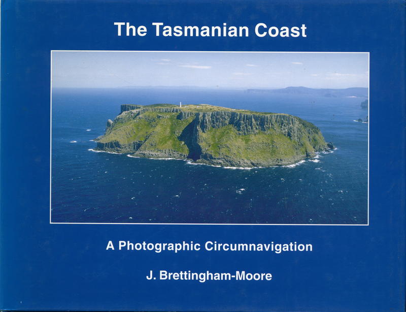 The Tasmanian coast : a photographic circumnavigation / J. Brettingham-Moore cover