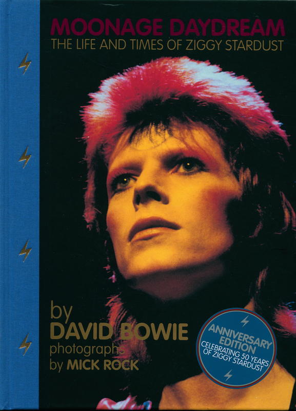 Moonage daydream : the life and times of Ziggy Stardust / words by David Bowie ; photographs and captions by Mick Rock cover