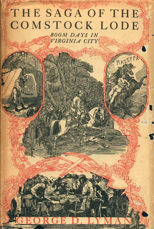 The saga of the Comstock lode : boom days in Virginia City / by George D. Lyman cover