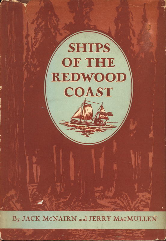 Ships of the Redwood Coast / by Jack McNairn and Jerry MacMullen cover