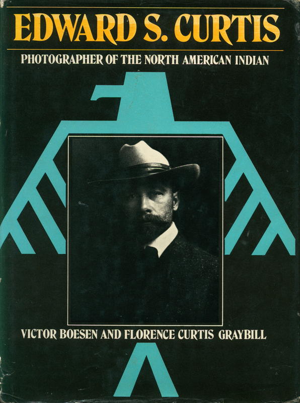 Edward S. Curtis : photographer of the North American Indian / Victor Boesen and Florence Curtis Graybill cover