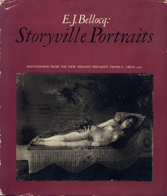 E. J. Bellocq : Storyville portraits : photographs from the New Orleans red-light district, circa 1912 / edited by John Szarkowski cover