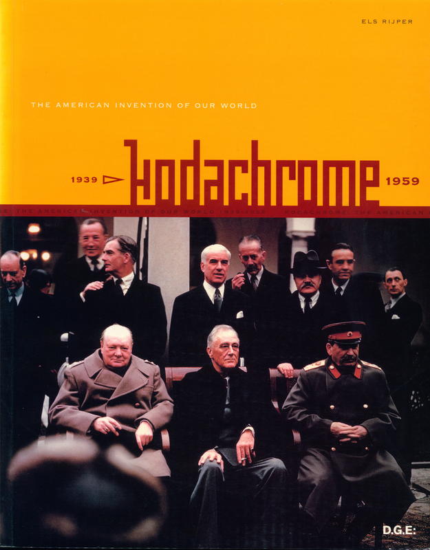 Kodachrome : the American invention of our world, 1939–1959 cover