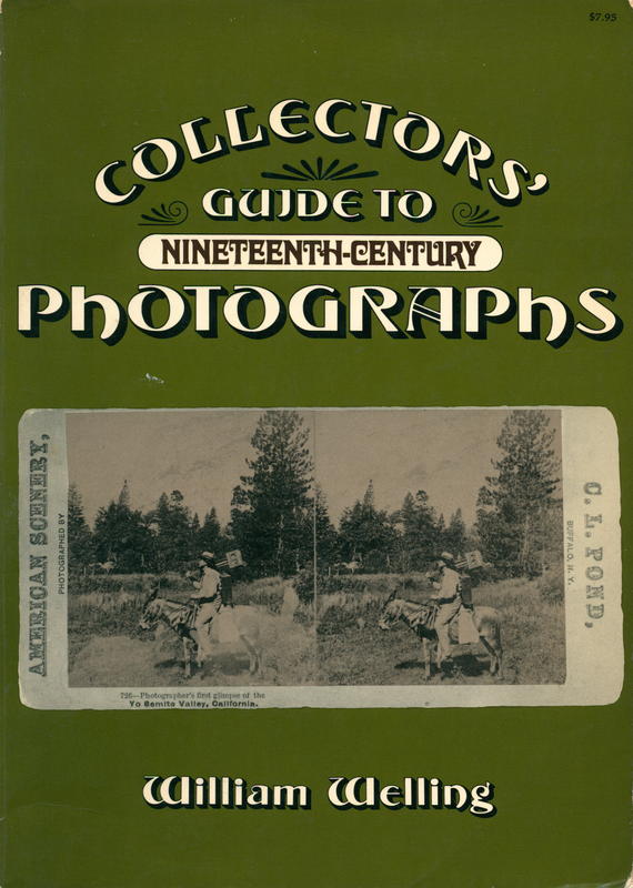 Collectors' guide to nineteenth-century photographs / William Welling cover