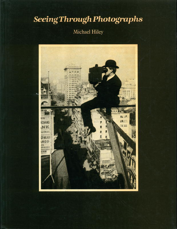 Seeing through photographs / Michael Hiley cover