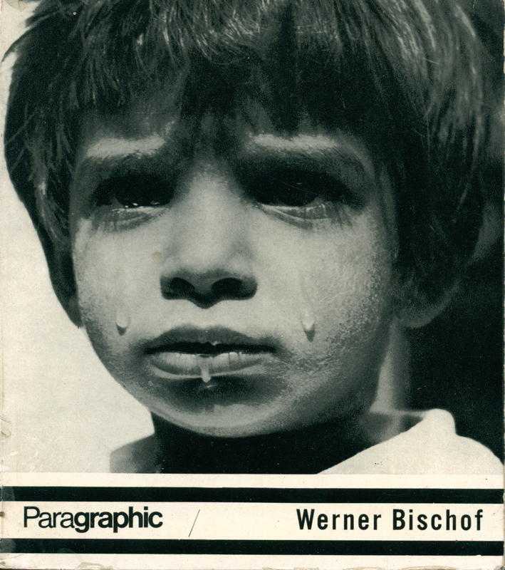 Werner Bischof, 1916-1954 / Anna Fárová cover
