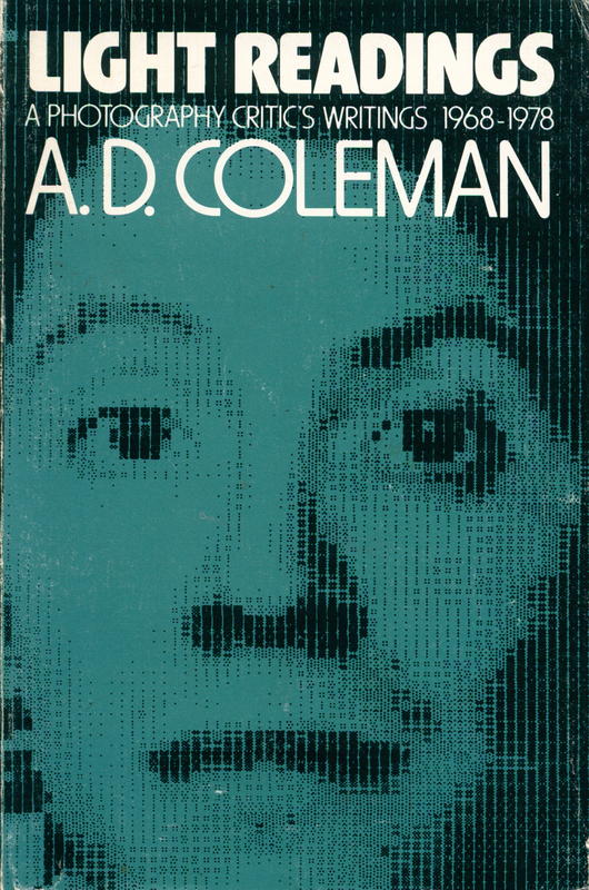 Light readings : a photography critic's writings, 1968–1978 / A. D. Coleman cover