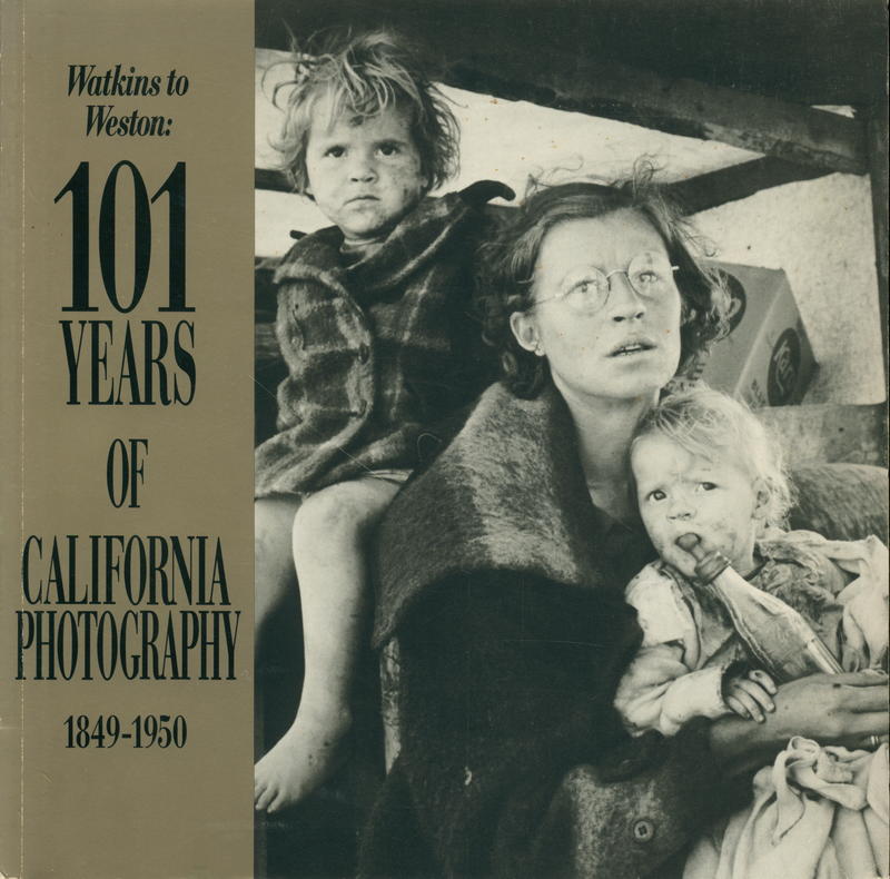 Watkins to Weston : 101 years of California photography 1849–1950 / Santa Barbara Museum of Art cover