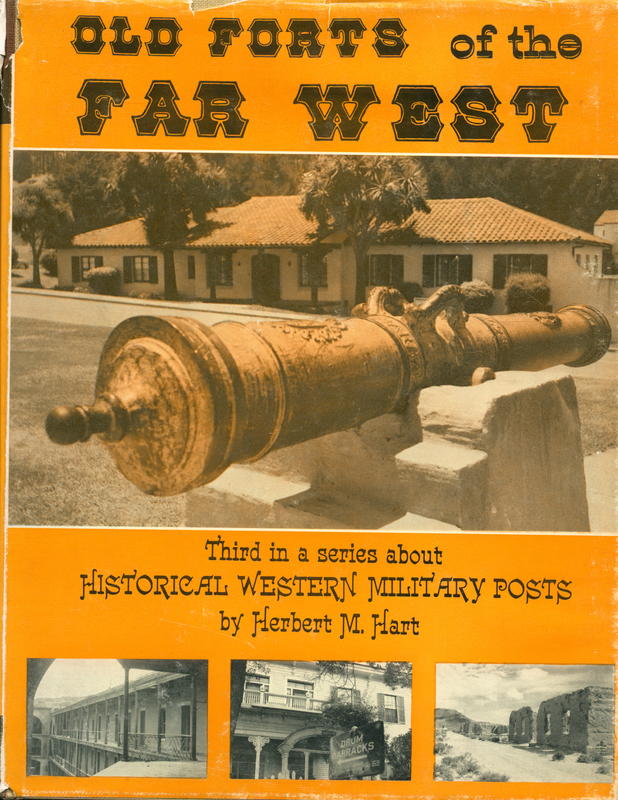 Old forts of the Far West / by Herbert M. Hart ; drawings by Paul J. Hartle cover