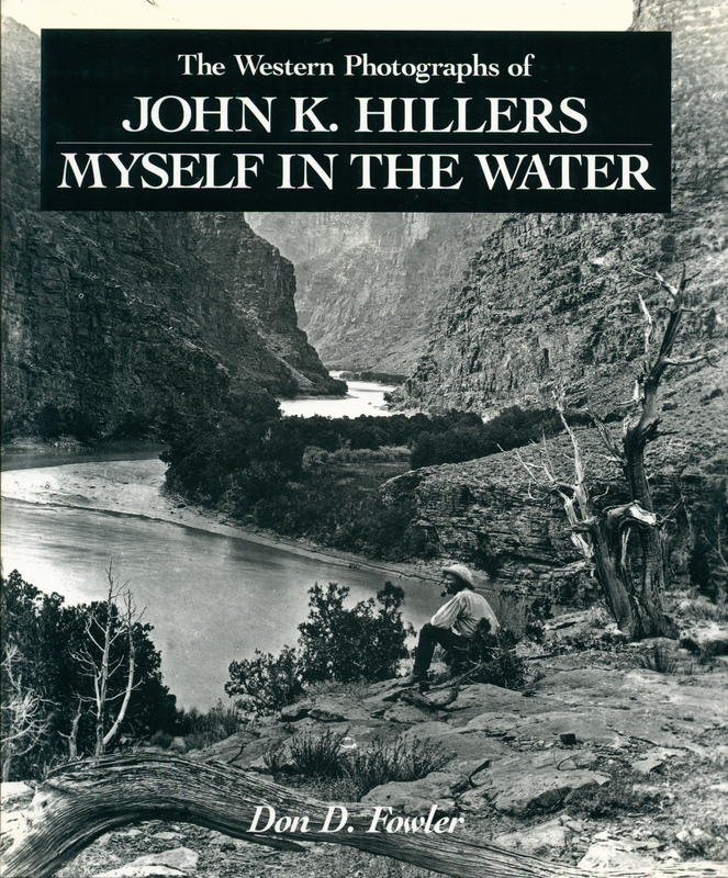 Myself in the water : The western photographs of John K. Hiller / Don D. Fowler cover
