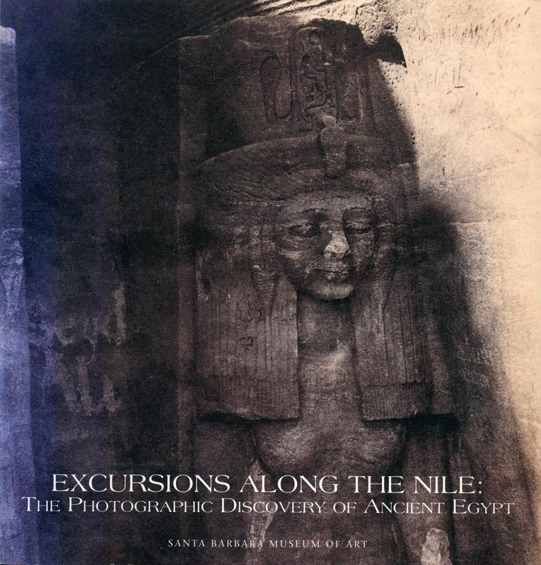 Excursions along the Nile : the photographic discovery of Ancient Egypt / essay by Kathleen Stewart Howe cover