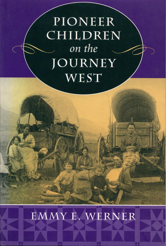 Pioneer children on the journey west / Emmy E. Werner cover
