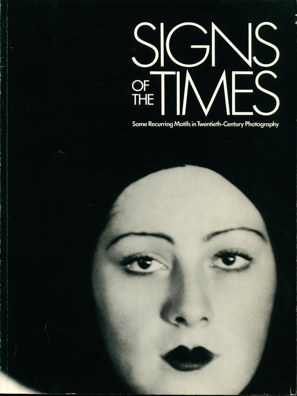 Signs of the times : some recurring motifs in twentieth-century photography / San Francisco Museum of Modern Art cover