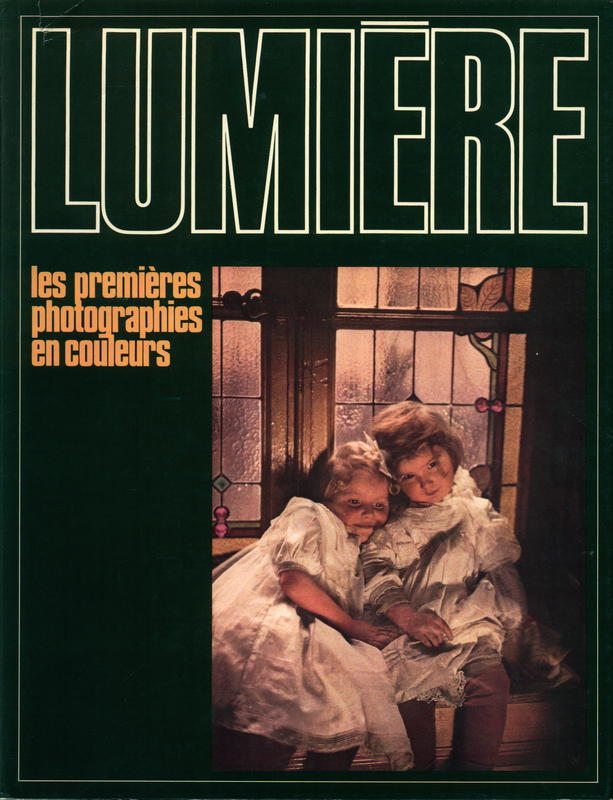 Lumiere : les premieres photographies en couleurs / Paul Génard et André Barret cover