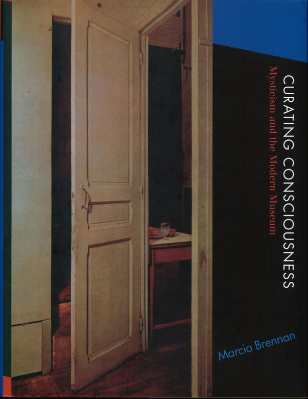 Curating consciousness : mysticism and the modern museum cover